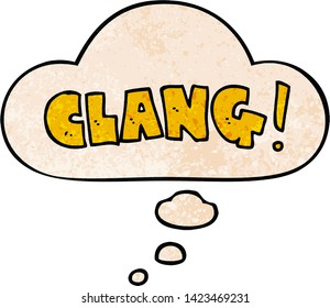 cartoon word clang with thought bubble in grunge texture style