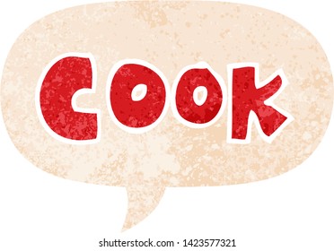 cartoon word cook with speech bubble in grunge distressed retro textured style