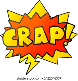 cartoon word Crap! with speech bubble in smooth gradient style