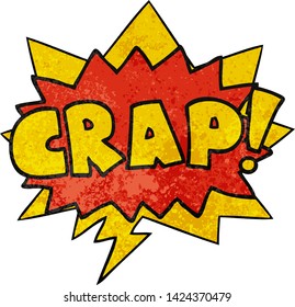 cartoon word Crap! with speech bubble in retro texture style