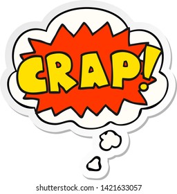 cartoon word Crap! with thought bubble as a printed sticker