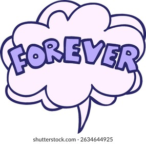 cartoon word Forever with speech bubble in comic book style in bright neon colors