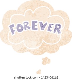 cartoon word Forever with thought bubble in grunge distressed retro textured style