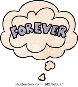 cartoon word Forever with thought bubble in grunge texture style