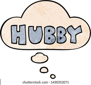 hubby de palabras de dibujos animados con burbuja de pensamiento en estilo de textura gruesa