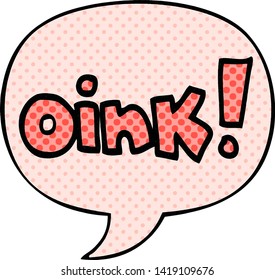 cartoon word oink with speech bubble in comic book style