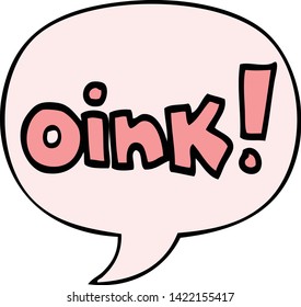 cartoon word oink with speech bubble