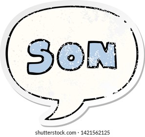 cartoon word son with speech bubble distressed distressed old sticker