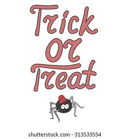Cartoon word trick or treat and spider isolated on white background. Can be used for halloween greeting cards. Vector illustration. EPS 10. 