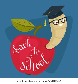 Cartoon worm in alumni hat and glasses peeking from a read apple. Hand lettered "Back to school" inspirational quote. 