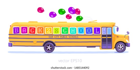 Cartoon yellow school bus, type C. Isolated vector image. Multicolor phrase Back to School is inserted into the side windows. Rainbow palette. Air balloons are flying over vehicle. Educational sticker