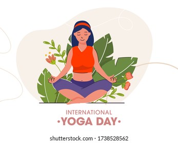 Cartoon Young Girl Sitting in Meditation Pose with Green Leaves and Flowers on White Background for International Yoga Day.