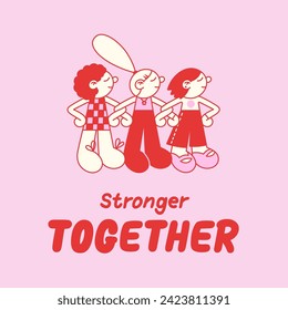 Cartoon young women (girls) human chain and Together Stronger lettering vector illustration. Red and pink colors.