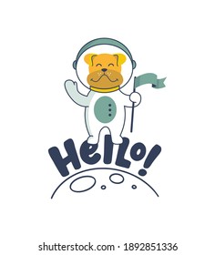 Cartoonish dog and lettering phrase - hello. The funny astronaut character is on a planet with a flag. The flat logo emblem is a vector illustration.