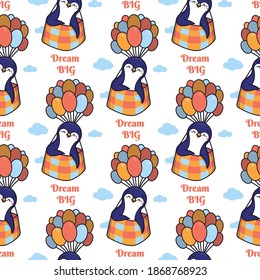 Cartoonish penguins with balloons and a lettering phrase - Dream big. The sweet seamless pattern in a vector illustration. This print, texture is good for kid designs, bags, cloth, t-shirts, etc