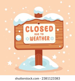 Cartoony Closed Due to Weather Wooden Sign in Icy Landscape illustration banner