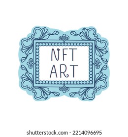 Carved picture frame. Museum framing of a work of art with an ornament. NFT art inscription. Vector isolated illustration.