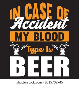 en caso de accidente mi tipo de sangre es diseño de camiseta de cerveza, archivo vectorial.