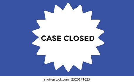 Case closed button web banner templates. Vector Illustration 