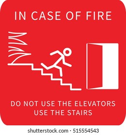 In Case Of Fire Don't Use Elevator. Use Stairs. Vector Sign