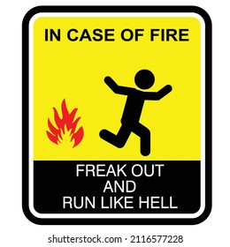 In Case of fire, freak out and run like hell, sticker vector
