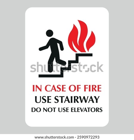 in case of fire use stairway do not use elevators