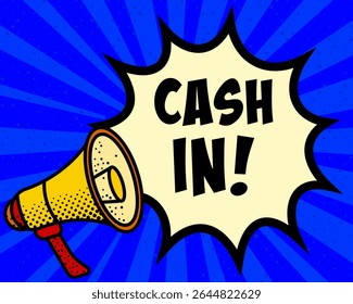 Cash in announcement speech bubble. Megaphone, speech burst, comic style, bright background, communication element, expression tool, voice projection, information sharing, pop art design.