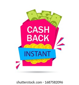 Cash back icon with money. Refund finanse badge. Cashback tag with golden coins and dollars. Financial ribbon on white background. Saving revenue concept. Return pay for customer. vector illustration