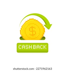 Cash back logo design. Pixel art coin with refund arrows and button. Financial services, cash back concept, money refund, investment, currency exchange. Vector illustration.