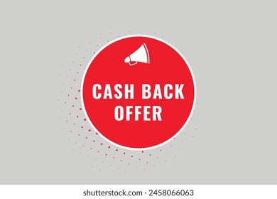 Botón de oferta de reembolso. Speech Bubble, oferta de devolución de efectivo de etiqueta de Anuncio