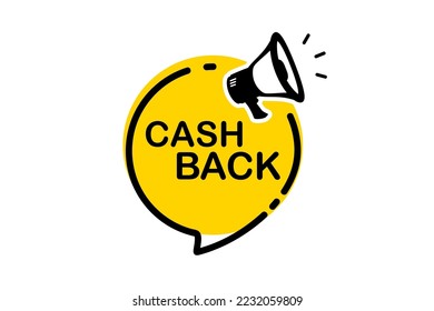 Cash back. Cash back offer, vector banner with megaphone. Return money concept . Money refund service. Loudspeaker banner. Label for business, marketing and advertising concept. Financial payment