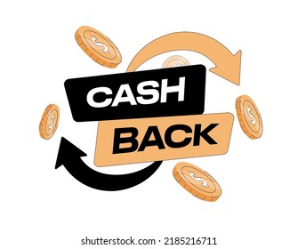 Cash back service, financial payment label. Vector illustration. Cashback loyalty program concept. Credit or debit card with returned coins to bank account. Refund money service design. Bonus cash.