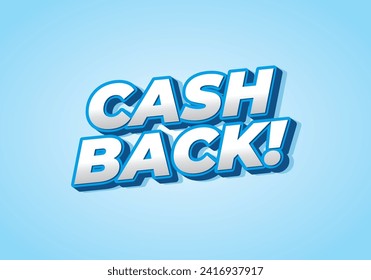 Cash back. Text effect design in eye catching colors and 3D look