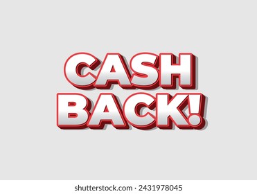 Cash back. Text effect design in eye catching colors and 3D look