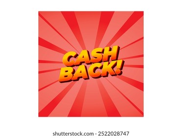 Cash back. Text effect design in eye catching colors and 3D look