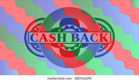 Cash back text inside Colorful realistic badge. Curvy luxurious background. Vector illustration. 