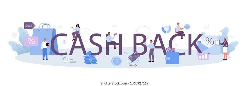 Cash back typographic header. Marketing program development for client retention. Idea of communication and relationship with customers. Flat vector illustration