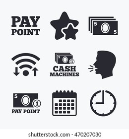 Cash and coin icons. Cash machines or ATM signs. Pay point or Withdrawal symbols. Wifi internet, favorite stars, calendar and clock. Talking head. Vector