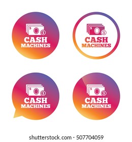Cash and coin machines sign icon. Paper money.