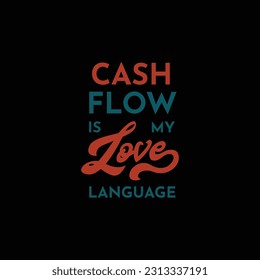 cash flow is my love language Text Effects  type, typography, poster, and font image inspiration on Design inspiration T-shirt Design