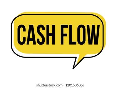 Cash flow speech bubble on white background, vector illustration