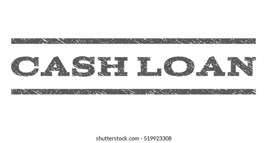 Cash Loan watermark stamp. Text tag between horizontal parallel lines with grunge design style. Rubber seal stamp with dust texture. Vector grey color ink imprint on a white background.