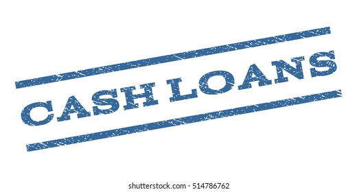 Cash Loans watermark stamp. Text caption between parallel lines with grunge design style. Rubber seal stamp with dirty texture. Vector cobalt blue color ink imprint on a white background.