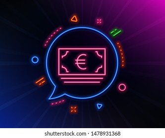 Cash money line icon. Neon laser lights. Banking currency sign. Euro or EUR symbol. Glow laser speech bubble. Neon lights chat bubble. Banner badge with euro currency icon. Vector