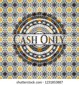 Cash Only arabic badge. Arabesque decoration.