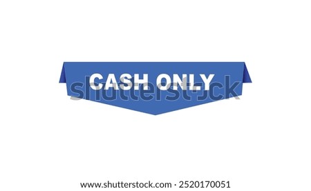 Cash only button web banner templates. Vector Illustration 