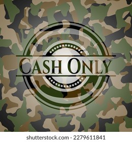 Cash Only on camo pattern. Vector Illustration. Detailed. 