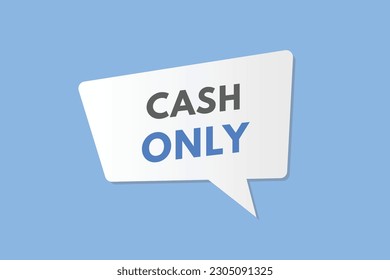 Cash Only text Button. Cash Only Sign Icon Label Sticker Web Buttons