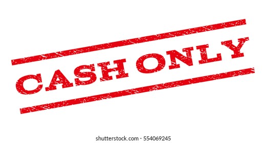 Cash Only watermark stamp. Text caption between parallel lines with grunge design style. Rubber seal stamp with dust texture. Vector red color ink imprint on a white background.