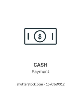 Cash outline vector icon. Thin line black cash icon, flat vector simple element illustration from editable payment concept isolated on white background